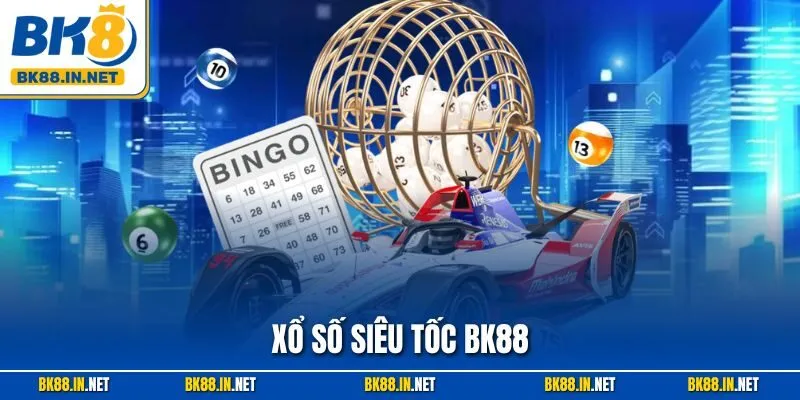 Xổ Số Siêu Tốc BK8 – Quay Thưởng Nhanh, Kết Quả Tức Thì 1 Xổ Số Siêu Tốc BK88 – Quay Thưởng Nhanh, Kết Quả Tức Thì